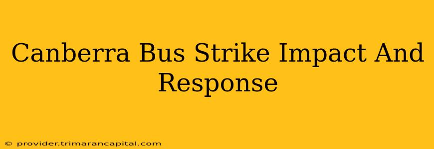 Canberra Bus Strike Impact And Response