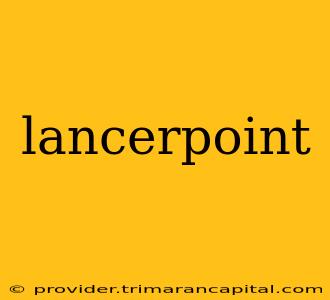 lancerpoint